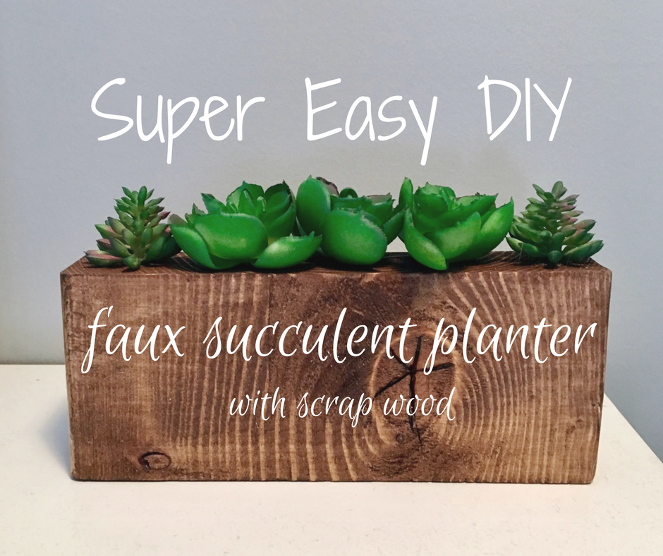 Easy DIY- Scrap Wood Faux Succulent Planters